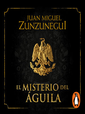 cover image of El misterio del águila (Trilogía de la Independencia 1)